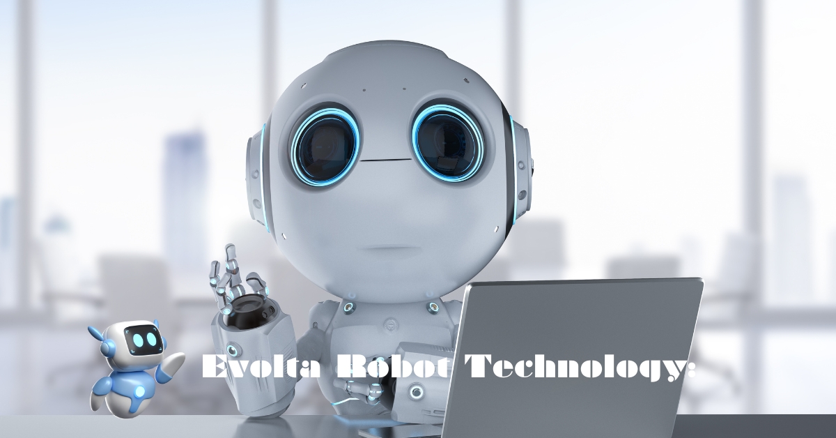 Evolta Robot Technology: